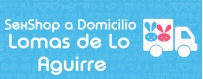 Sexshop en Lomas de Lo Aguirre ♥ Sexshop a Domicilio en Lomas Aguirre
